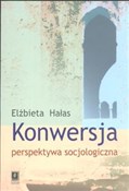 Konwersja ... - Elżbieta Hałas -  Polish Bookstore 