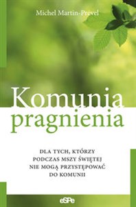 Obrazek Komunia pragnienia dla tych, którzy podczas Mszy Świętej nie mogą przystępować do Komunii