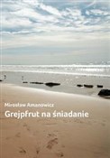 polish book : Grejpfrut ... - Mirosław Amanowicz