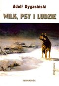 Wilk, psy ... - Adolf Dygasiński - Ksiegarnia w UK