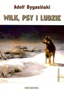 Picture of Wilk, psy i ludzie