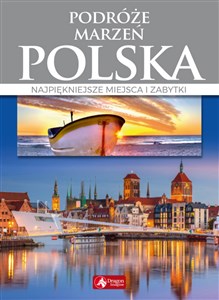 Picture of Podróże marzeń Polska Najpiękniejsze miejsca i zabytki