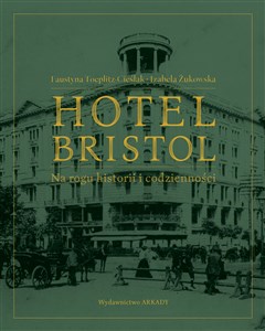 Obrazek Hotel Bristol  Na rogu historii i codzienności