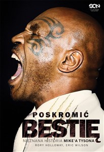 Picture of Poskromić bestię Nieznana historia Mike'a Tysona
