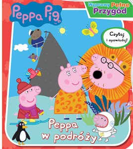 Obrazek Peppa Pig Wyprawy pełne przygód Peppa w podróży Czytaj i opowiadaj!