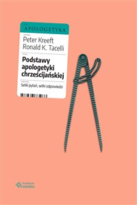 Obrazek Podstawy apologetyki chrześcijańskiej. Setki pytań, setki odpowiedzi wyd. 2023