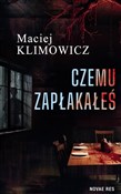 Polska książka : Czemu zapł... - Maciej Klimowicz