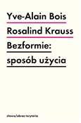 Bezformie:... - Yve-Alain Bois, Rosalind E. Krauss -  books in polish 