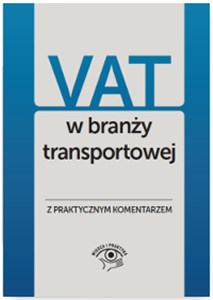 Picture of VAT w branży transportowej i spedycyjnej Wyjaśnienia praktyczne