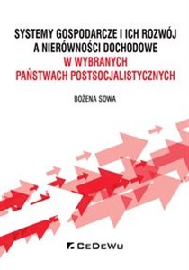 Obrazek Systemy gospodarcze i ich rozwój a nierówności dochodowe w wybranych państwach postsocjalistycznych