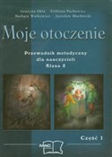 Moje otocz... - Grażyna Okła, Elżbieta Pachowicz, Barbara Walkowicz, Jarosław Machnicki -  foreign books in polish 