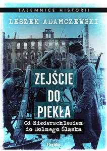 Picture of Zejście do piekła Od Niederschlesien do Dolnego Śląska