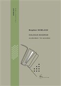 Polska książka : Dialogus m... - Bogdan Dowlasz