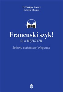 Picture of Francuski szyk dla mężczyzn! Sekrety codziennej elegancji