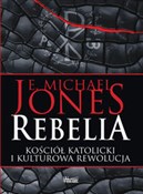 Rebelia Ko... - E. Michael Jones -  Polish Bookstore 