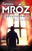 Międzyczas... - Tomasz Mróz -  books in polish 