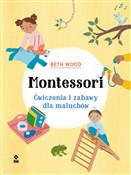Zobacz : Montessori... - Beth Wood