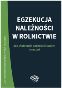 Obrazek Egzekucja należności w rolnictwie Jak skutecznie dochodzić swoich roszczeń