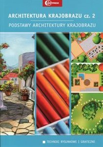 Picture of Architektura krajobrazu Część 2 Podstawy architektury krajobrazu Podręcznik technik architektury krajobrazu