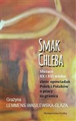 Polska książka : Smak chleb... - Grażyna Lemmens-Wasilewska-Glaza