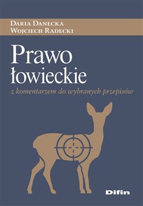 Picture of Prawo łowieckie z komentarzem do wybranych przepisów