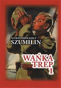 Wańka Trep... - Aleksander Iljicz Szumilin -  foreign books in polish 