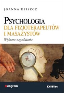 Obrazek Psychologia dla fizjoterapeutów i masażystów Wybrane zagadnienia