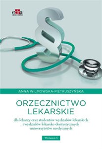 Picture of Orzecznictwo lekarskie dla lekarzy oraz studentów wydziałów lekarskich i wydziałów lekarsko-dentystycznych