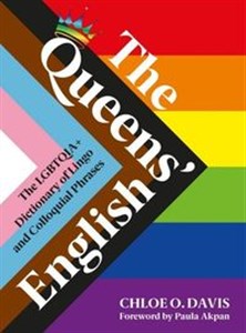 Obrazek The Queens English The LGBTQIA+ Dictionary of Lingo and Colloquial Expressions