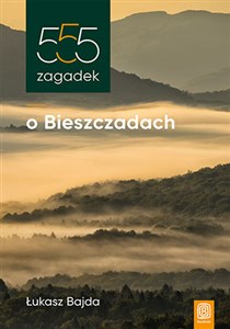 Picture of 555 zagadek o Bieszczadach