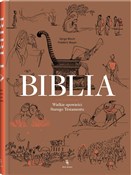 Książka : Biblia Wie... - Frédéric Boyer, Serge Bloch