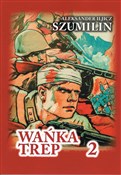 Książka : Wańka Trep... - Aleksander Iljicz Szumilin