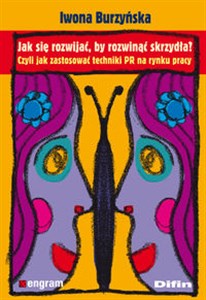 Obrazek Jak się rozwijać by rozwinąć skrzydła? Czyli jak zastosować techniki PR na rynku pracy