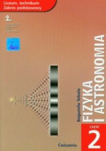 Picture of Fizyka i astronomia Ćwiczenia Część 2 Zakres podstawowy Liceum technikum