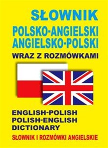 Picture of Słownik polsko-angielski • angielsko-polski wraz z rozmówkami. Słownik i rozmówki angielskie English-Polish • Polish-English Dictionary