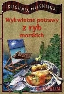 Picture of Wykwintne potrawy z ryb morskich