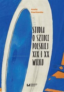 Picture of Studia o sztuce polskiej XIX i XX wieku