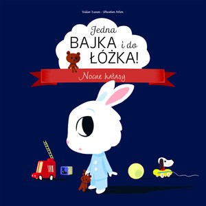 Obrazek Jedna bajka i do łóżka! Nocne hałasy