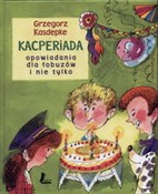 Kacperiada... - Grzegorz Kasdepke -  Polish Bookstore 