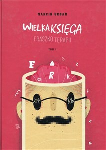 Picture of Wielka Księga Fraszkoterapii Tom 1