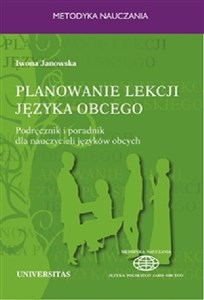 Picture of Planowanie lekcji języka obcego. Podręcznik i poradnik dla nauczycieli jezyków obcych
