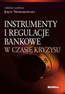 Picture of Instrumenty i regulacje bankowe w czasie kryzysu