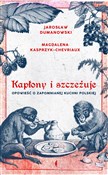 Kapłony i ... - Magdalena Kasprzyk-Chevriaux, Jarosław Dumanowski -  books in polish 