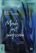 Mrok jest ... - Ariadna Castellarnau -  books from Poland