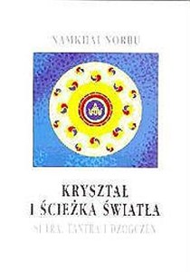 Obrazek Kryształ i ścieżka światła Sutra, tantra i dzogczen