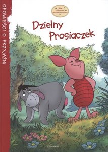 Obrazek Dzielny Prosiaczek Opowieści o przyjaźni