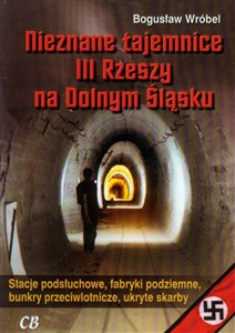 Picture of Nieznane tajemnice III Rzeszy na Dolnym Śląsku