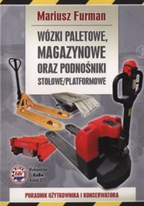 Picture of Wózki paletowe magazynowe oraz podnośniki stołowe/platformowe Poradnik użytkownika i konserwatora