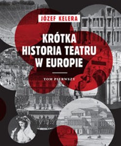 Obrazek Krótka historia teatru w Europie Tom 1