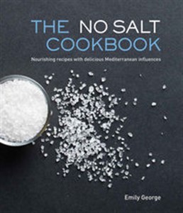 Picture of No Salt Cookbook Nourishing Recipes with Delicious Mediterranean Influences